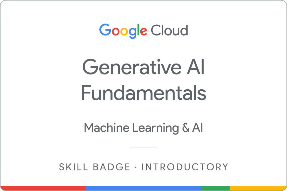 Certificaat: Generative AI Fundamentals — Google Cloud — Skill Badge